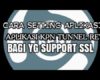 Cara Setting KPN Tunnel Revolution Telkomsel